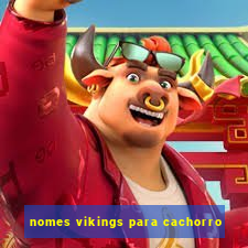 nomes vikings para cachorro